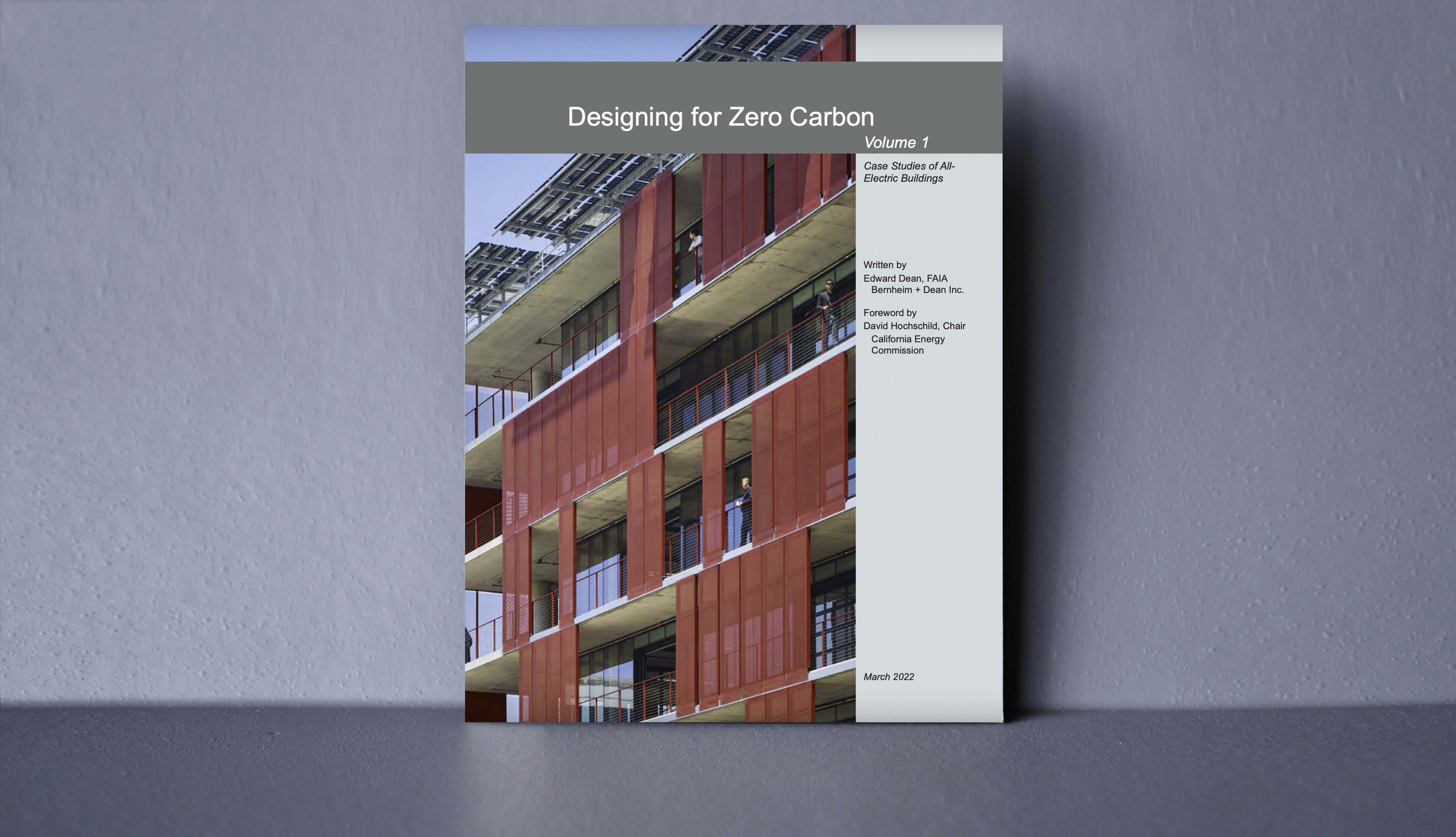 Designing for Zero Carbon: Case Studies of All-Electric Buildings Now Available on Amazon