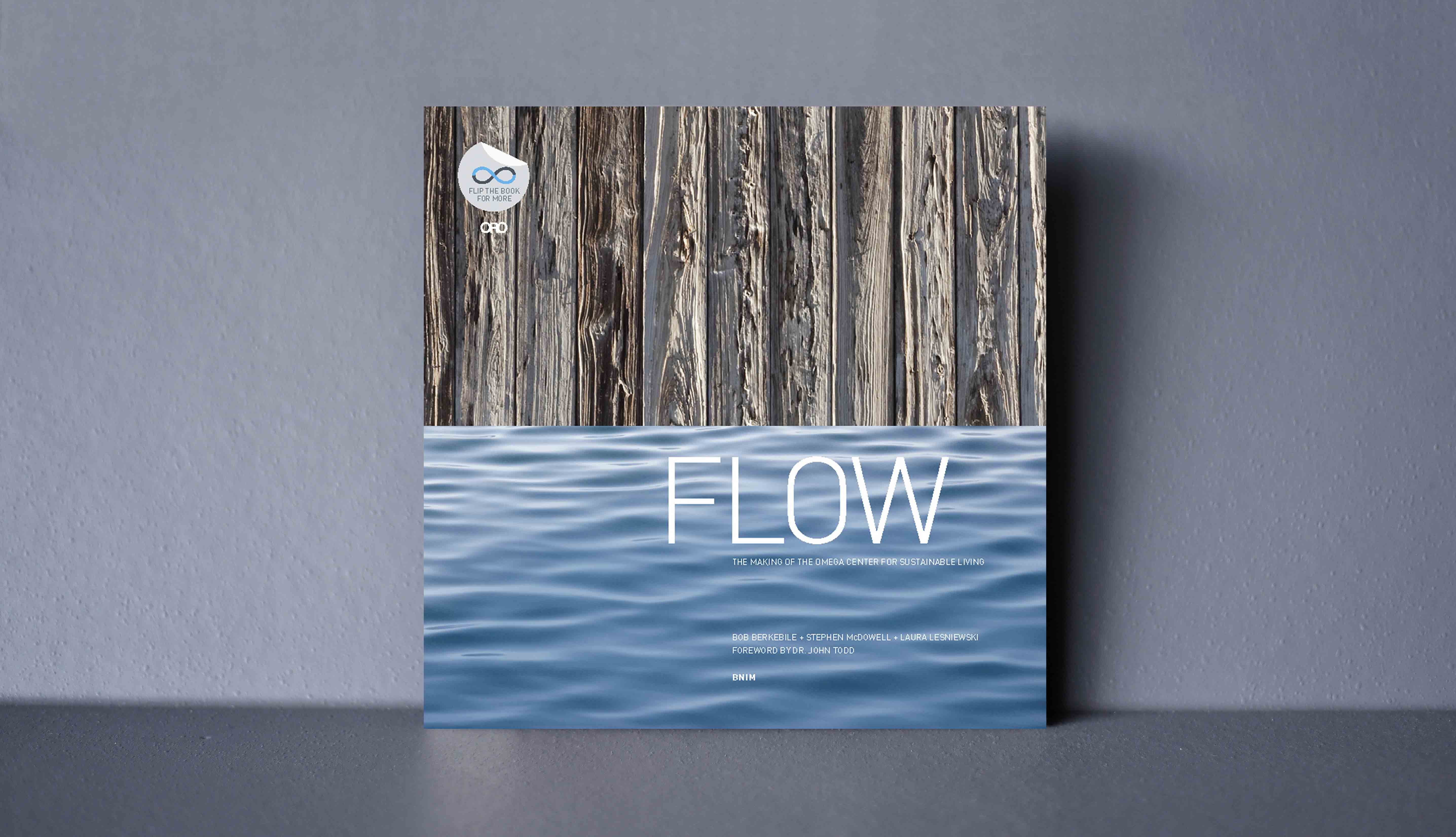FLOW - The Making of the Omega Center for Sustainable Living